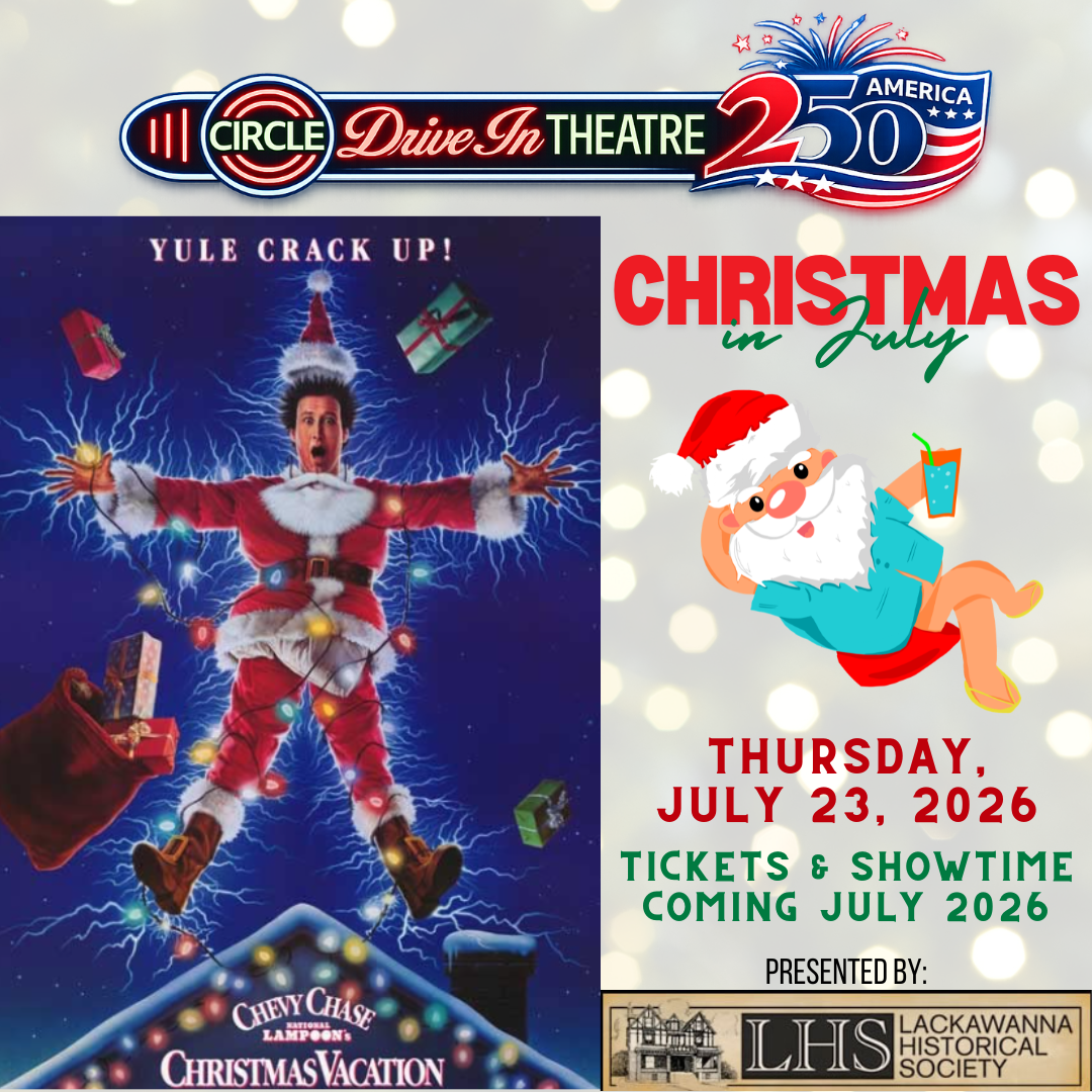 Lackawanna Historical Society Presents Christmas in July on Thursday, July 23, 2026, featuring National Lampoon's Christmas Vacation