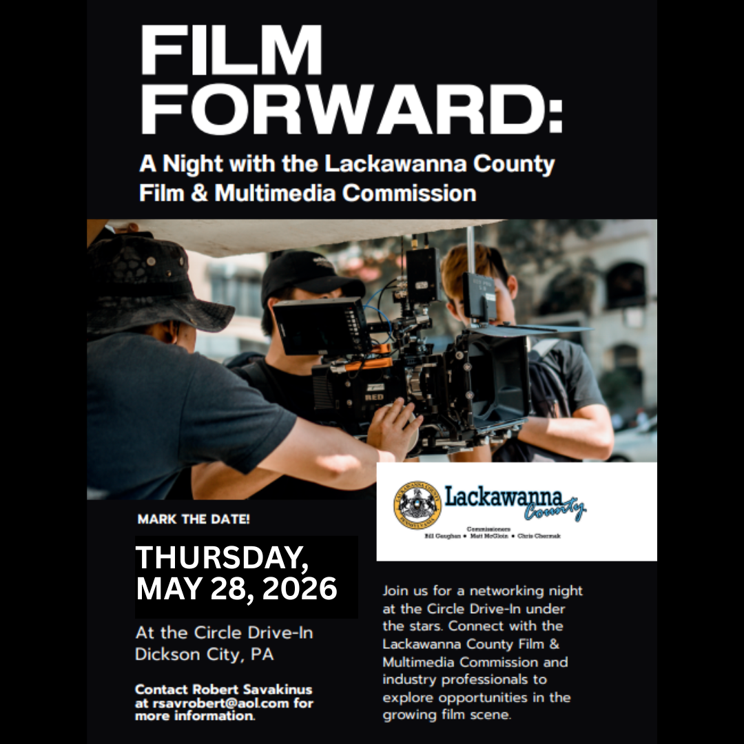 FILM FORWARD: A NIGHT WITH LACKAWANNA COUNTY FILM & MULTIMEDIA COMMISSION