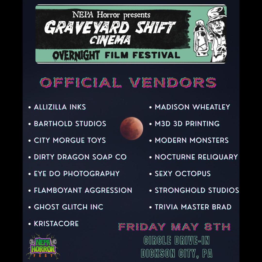 NEPA HORROR GRAVEYARD SHIFT CINEAMA, FRIDAY, MAY 8, 2026 VENDOR LIST